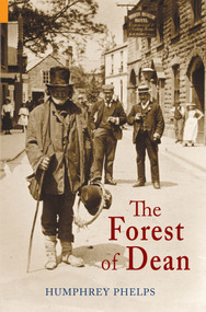 The Forest of Dean by Humphrey Phelps, 9781848680401