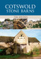 Cotswold Stone Barns by Tim Jordan, 9781445601816