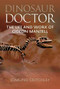 Dinosaur Doctor (The Life and Work of Gideon Mantell) by Edmund Critchley, 9781848689473