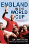 England in the World Cup 1950-2014 by Tony Matthews, Robson Bryan, 9781445619484