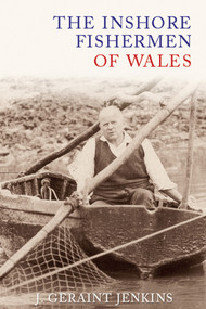 The Inshore Fishermen of Wales by Geraint Jenkins, 9781848681583