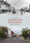 Leighton Buzzard Through Time by Colin Ashby, 9781445606026