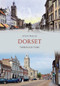 Dorset Through Time by Steve Wallis, 9781445605654