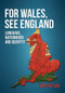 For Wales, See England (Language, Nationhood and Identity) by Martyn Ford, 9781445658933