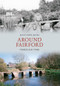 Around Fairford Through Time by June Lewis-Jones, 9781848689510