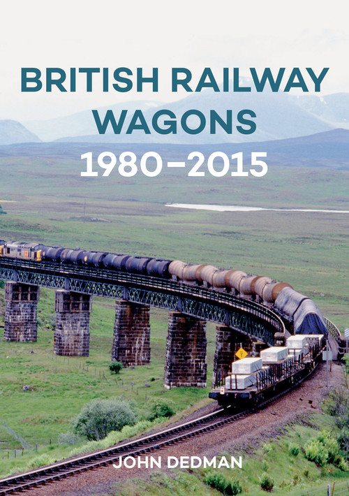 British Railway Wagons 1980-2015 by John Dedman, 9781445661827