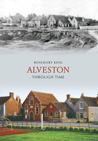 Alveston Through Time by Rosemary King, 9781848681804
