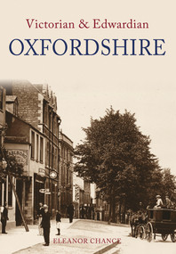 Victorian & Edwardian Oxfordshire by Eleanor Chance, 9781848680302