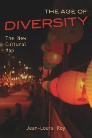 The Age of Diversity (The New Cultural Map) by Jean-Louis Roy, 9781771612227