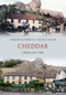 Cheddar Through Time by Andrew Pickering, Nicola Foster, 9781445600536