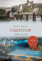 Chepstow Through Time by Keith E. Morgan, 9781445655062