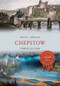 Chepstow Through Time by Keith E. Morgan, 9781445655062