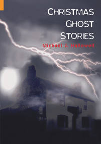 Christmas Ghost Stories by Michael J. Hallowell, 9781848681200