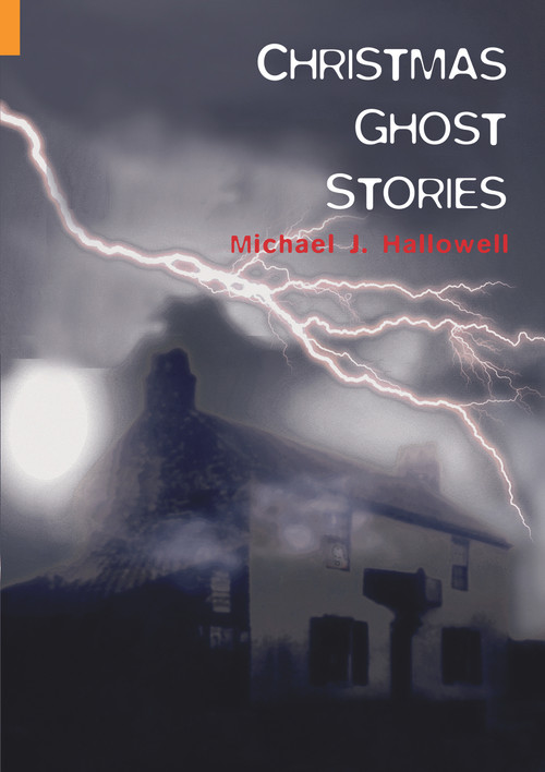 Christmas Ghost Stories by Michael J. Hallowell, 9781848681200