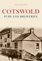 Cotswold Pubs and Breweries by Tim Edgell, 9781848682047