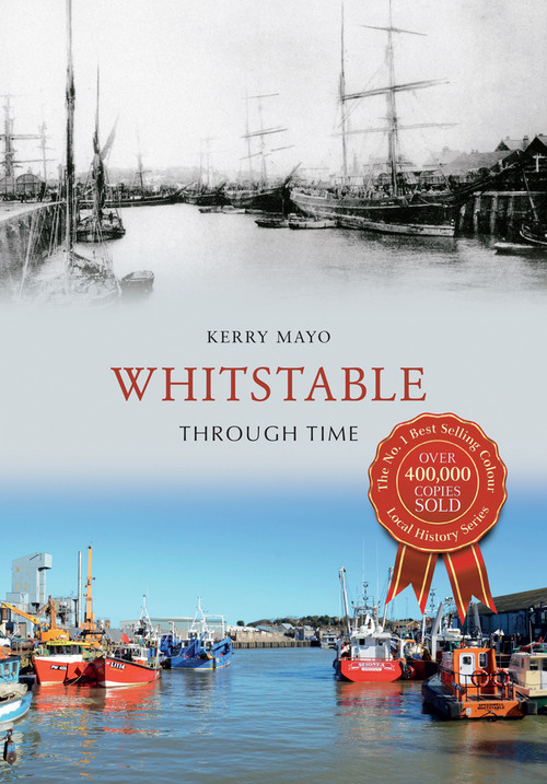 Whitstable Through Time by Kerry Mayo, 9781445632926