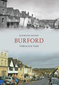 Burford Through Time by Raymond Moody, 9781848686595