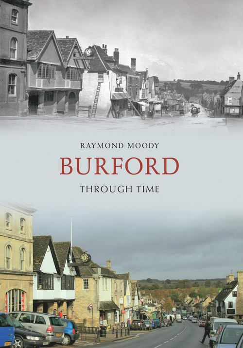 Burford Through Time by Raymond Moody, 9781848686595