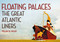 Floating Palaces (The Great Atlantic Liners) by William H. Miller, 9781445650470