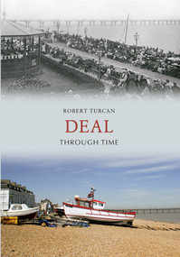 Deal Through Time by Robert Turcan, 9781445607382