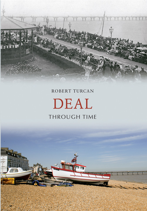 Deal Through Time by Robert Turcan, 9781445607382