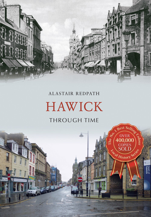 Hawick Through Time by Alastair M. Redpath, 9781445639154