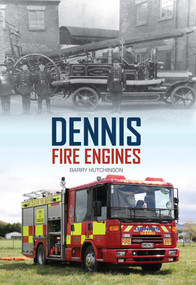 Dennis Fire Engines by Barry Hutchinson, 9781445646077