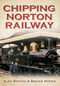 Chipping Norton Railway by Alan Watkins, Brenda Morris, 9781445618845