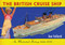 The British Cruise Ship An Illustrated History 1844-1939 by Ian Collard, 9781445621210