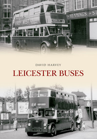 Leicester Buses by David Harvey, 9781445647111