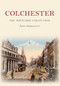 Colchester the Postcard Collection by Jess Jephcott, 9781445636672