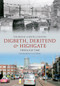 Digbeth, Deritend & Highgate Through Time by Ted Rudge, Keith Clenton, 9781445602127