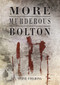 More Murderous Bolton by Steve Fielding, 9781848683099