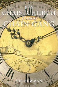 The Christchurch Fusee Chain Gang by Sue Newman, 9781848684416