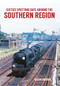 Sixties Spotting Days Around the Southern Region by Kevin Derrick, 9781445660837