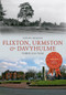 Flixton, Urmston & Davyhulme Through Time by Steven Dickens, 9781445615073