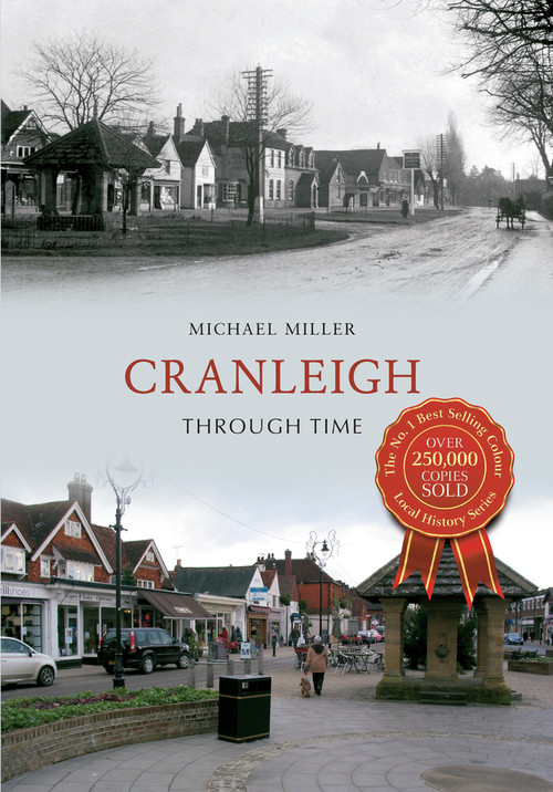 Cranleigh Through Time by Michael Miller, 9781445605494
