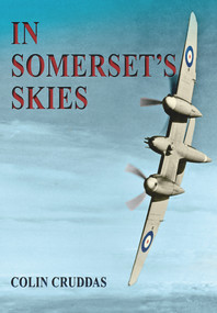 In Somerset's Skies by Colin Cruddas, 9781445600246