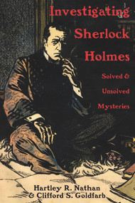 Investigating Sherlock Holmes (Solved and Unsolved Mysteries) by Hartley Nathan, Clifford Goldfarb, 9780889629929
