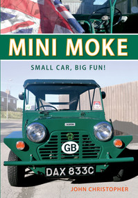 Mini Moke (Small Car, Big Fun) by John Christopher, 9781445609195