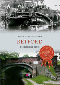 Retford Through Time by Nicola Davison-Reed, 9781445611884