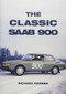 The Classic Saab 900 by Richard Horner, 9781445653730
