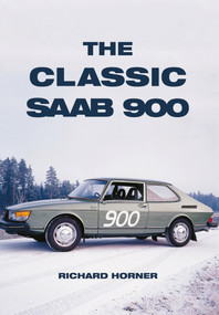 The Classic Saab 900 by Richard Horner, 9781445653730
