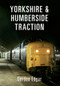 Yorkshire & Humberside Traction by Gordon Edgar, 9781445643175