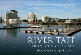 River Taff (From Source to Sea) by Alvin Nicholas, Ingrid Nicholas, 9781445620879