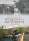 Ivybridge and South Brent Through Time by John Kiste, Kim Kiste, 9781848687332