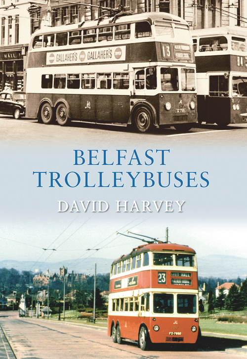 Belfast Trolleybuses by David Harvey, 9781848684669