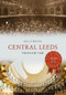 Central Leeds Through Time by Paul Chrystal, 9781445656441