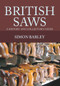 British Saws (A History and Collector's Guide) by Simon Barley, 9781445649740