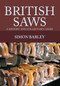 British Saws (A History and Collector's Guide) by Simon Barley, 9781445649740